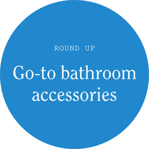 Round-Up: Bathroom Accessories