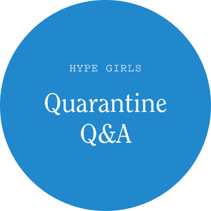 Quarantine Q&A with Weezie Hype Girls