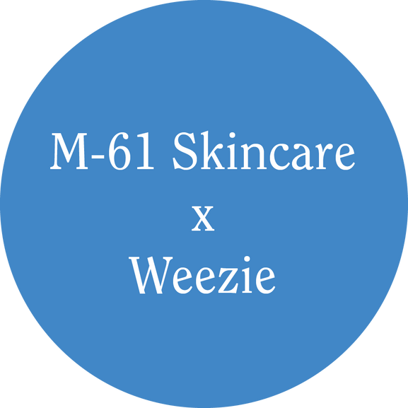 M-61 Skincare x Weezie