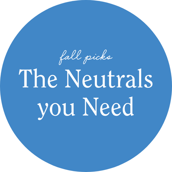 The Neutrals You Need