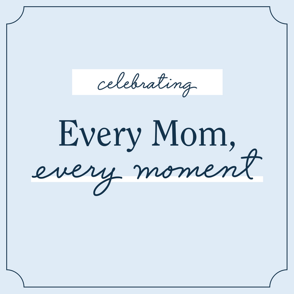 Every Mom, Every Moment